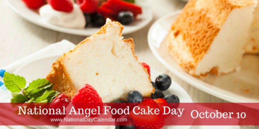 National Angel Food Cake Day - October 10, 2017  