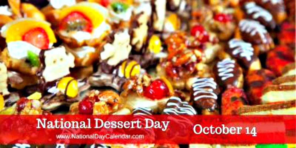 National Dessert Day - October 14, 2017  