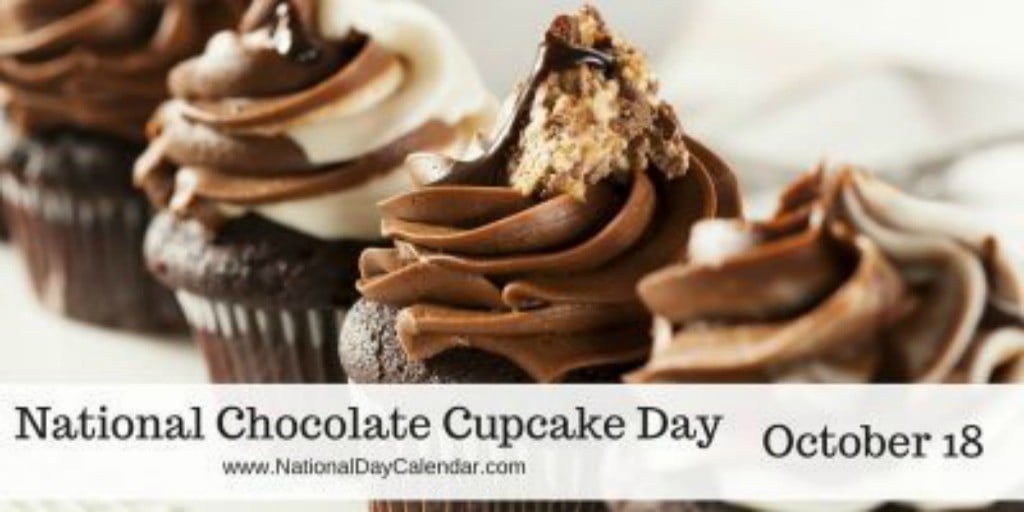 National Chocolate Cupcake Day - October 18th, 2017  