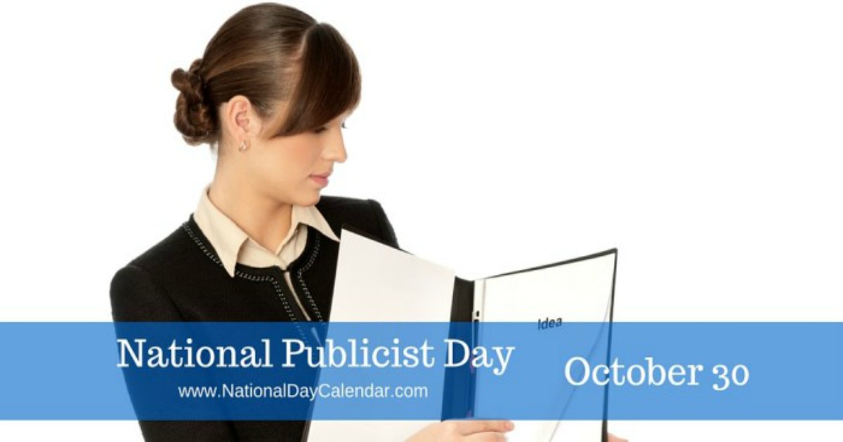 National Publicist Day - October 30, 2017  